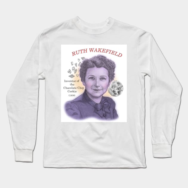 Ruth Wakefield, Inventor of the Chocolate Chip Cookie Long Sleeve T-Shirt by eedeeo